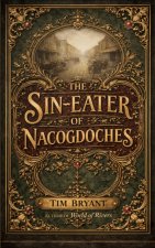 The Sin-Eater of Nacogdoches