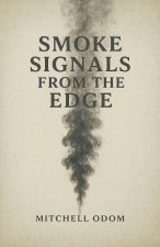 Smoke Signals from the Edge