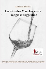 Les vins des Marches entre magie et suggestion