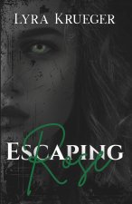 Escaping Rose