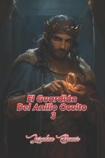 El Guardián Del Anillo Oculto 3