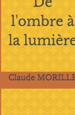 De l'ombre à la lumière