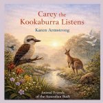 Carey the Kookaburra Listens