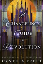 A Changeling's Guide to Revolution