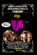 LIBRO CATÓLICO DE ORACIONES PARA LA CUARESMA