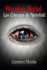 Asesino Serial los crímenes de Sprindfield