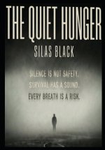 THE QUIET HUNGER