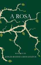 A Rosa