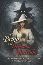 La Bruja y la Hermana Malvada