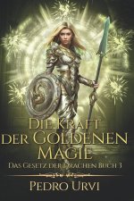 Die Kraft der Goldenen Magie