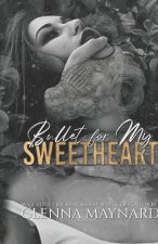Bullet for my Sweetheart