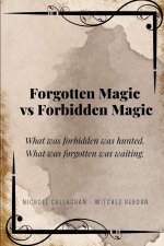 Forgotten Magic vs Forbidden Magic