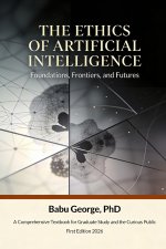 THE ETHICS OF ARTIFICIAL INTELLIGENCE