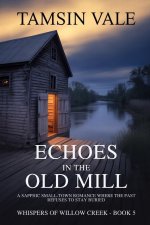 Echoes in the Old Mill