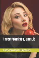 Three Promises, One Lie