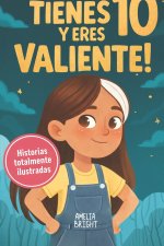Tienes 10 y eres valiente
