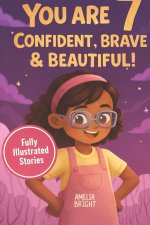 You Are 7 Confident, Brave & Beautiful