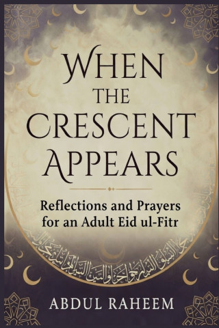When the Crescent Appears