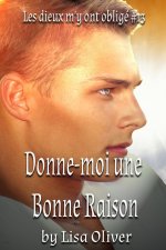 Donne-moi une Bonne Raison