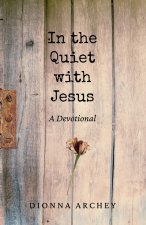 In the Quiet with Jesus