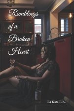 Ramblings of a Broken Heart