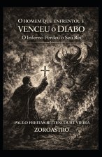 O HOMEM QUE ENFRENTOU E VENCEU O DIABO