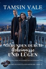 Gebunden durch Geheimnisse und Lügen