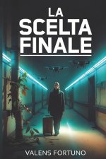 La Scelta Finale