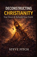 Deconstructing Christianity