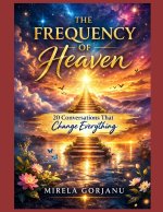 The Frequency of Heaven