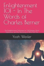 Enlightenment 101 - In The Words of Charles Berner