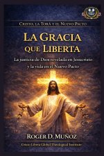 La Gracia que Liberta