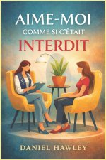 Aime-Moi Comme Si C'était Interdit