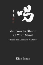 Zen Words Shout at Your Mind