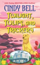 Twilight, Tulips, and Trickery