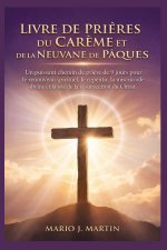 LIVRE DE PRIÈRES DU CARÊME ET DE LA NEUVANE DE P QUES