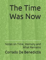 The Time Was Now
