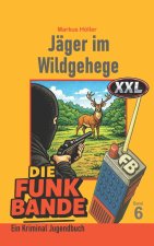 Die FUNK BANDE - Jäger im Wildgehege (6)