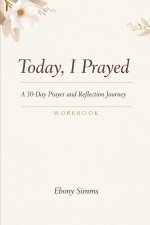 Today, I Prayed