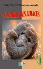 Le combat des limaces