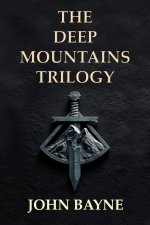 The Deep Mountains Trilogy