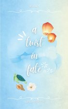 A Twist in Fate