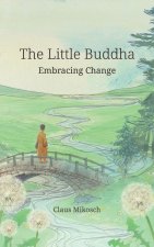 The Little Buddha - Embracing Change