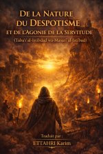 DE LA NATURE DU DESPOTISME ET DE L'AGONIE DE LA SERVITUDE