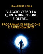 VIAGGIO VERSO LA QUINTA DIMENSIONE E OLTRE
