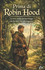 Prima di Robin Hood