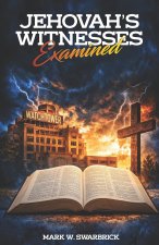 Jehovah's Witnesses Examined