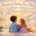 Heaven Is Holding Them Now