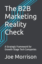 The B2B Marketing Reality Check