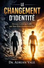 Le Changement d'Identité